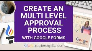 Google Forms: Create a Multilevel approval Process