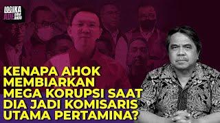 KENAPA AHOK MEMBIARKAN MEGA KORUPSI SAAT DIA JADI KOMISARIS UTAMA PERTAMINA? I Logika Ade Armando