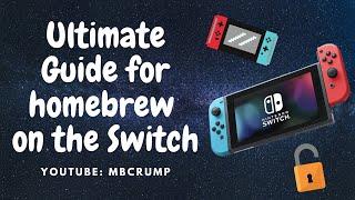 The Ultimate Guide to running homebrew on the Nintendo Switch