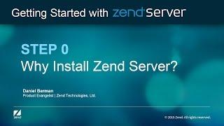 Step 0: Why Install Zend Server