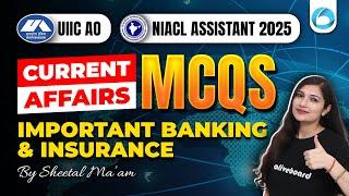 UIIC AO 2025 \ NIACL Assistant 2025 | GA Important Banking & Insurance Current Affairs MCQs