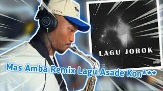 Momen Mas Amba Remix Lagu Asade Kon*** Pake Saxophone | [ Mas Amba Dreamy ] @theonlydreamy