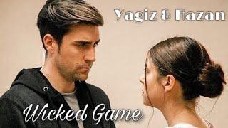 Yagiz & Hazan | Wicked Game