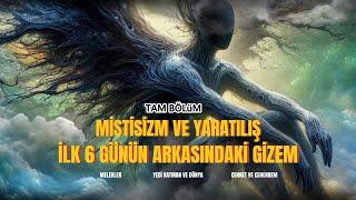 Mistisizm ve Yaratılış: İlk 6 Günün Arkasındaki Gizem