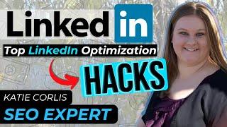 Expert Reveals Top LinkedIn Optimization Hacks | Ft Katie Corlis