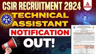 CSIR Technical Assistant Recruitment 2024 | CSIR Notification 2024 Out | Full Details