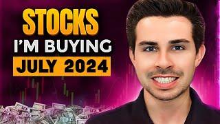 Stocks I'm Buying July 2024