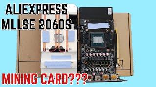 MLLSE 2060 Super from ALIEXPRESS | Used mining card? 