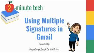 Using Multiple Signatures in Gmail