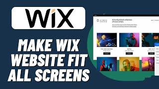 How To Make Wix Website Fit All Screens (2023)