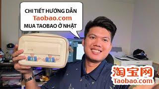 HƯỚNG DẪN MUA HÀNG TAOBAO TẠI NHẬT | ĐẦY ĐỦ CHI TIẾT A-Z | LOKI VŨ TAOBAO CUỘC SỐNG NHẬT BẢN