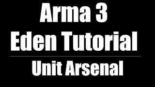 Arma 3 Eden Editor Tutorial | Unit Arsenal [CC]