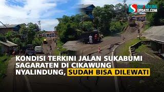 Kondisi Terkini Jalan Sukabumi Sagaraten di Cikawung Nyalindung, Sudah bisa dilewati