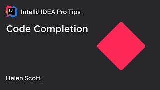 IntelliJ IDEA Pro Tips: Code Completion