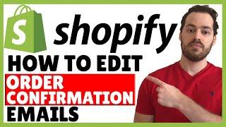 How To Customize Shopify Order Confirmation Emails (Easy Edit!)