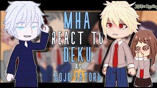 Boku no Hero (MHA) Reacts to Gojo Satoru || JJK & MHA REACT || GC || DEKU AS GOJO SATORU Part 1/?