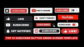 Best 10 Subscribe Button Green Screen Template For Free - No Copyright