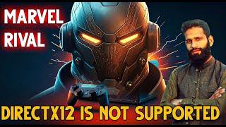 Fix: Marvel Rivals DirectX12 is not supported on your system