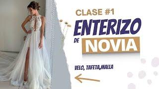 Clase 1 - Enterizo de Novia con Velo – Patronaje del Enterizo para Novia