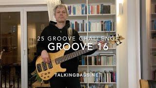 TalkingBass - 25 Groove Challenge - Groove 16