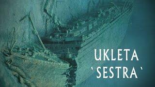 Ukleta `sestra` od Titanic-a - HMHS `Britannic`