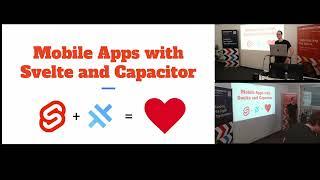 Mobile Apps with Svelte and Capacitor - Talk at WebZurich