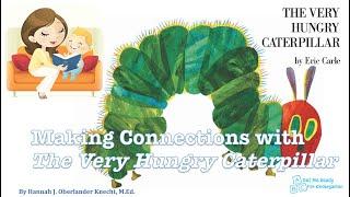 Module 6 Making Connections with The Very Hungry Caterpillar