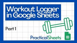 WORKOUT LOGGER in Google Sheets ️ - Part 1