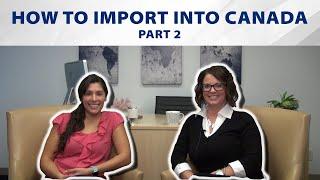 How To Import Into Canada - Part 2/2 (Trailer) | PCB Learning Center | On-Demand Course