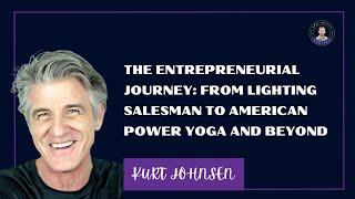 The Entrepreneurial Journey: From Lighting Salesman to American Power Yoga and Beyond