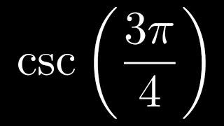 Compute csc(3pi/4)