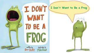  I Don't Want to Be a Frog   Read Aloud.