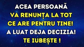 Mesaj de la îngeri către tine ️ ACEA PERSOANĂ ESTE DISPUSĂ SĂ LASE ÎN URMĂ TOT CE ARE PENTRU TINE!