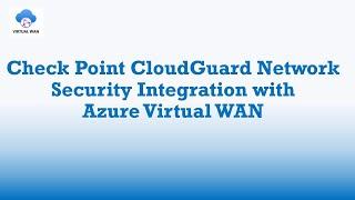 Check Point CloudGuard Network Security NVA Integration with Azure Virtual WAN