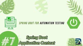 Part 7 - Understanding Spring Boot Application Context