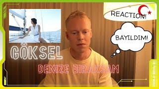 Reacting To Göksel - Denize Bıraksam 