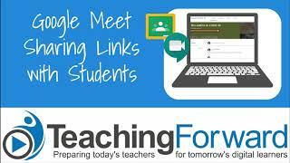 Best Practices for Sharing Google Meet Links with Students