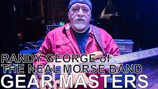 The Neal Morse Band's Randy George - GEAR MASTERS Ep. 150