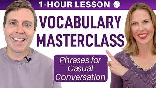 1-HOUR VOCABULARY LESSON | 100 Phrases for Casual Conversation