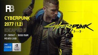 Cyberpunk 2077 (Update 1.2) - Ideapad 5 i7-1165g7 16GB RAM MX450 2GB