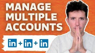 How To Manage Multiple LinkedIn Account? [2023 Tutorial] - Create Multiple Linkedin Accounts