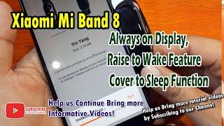 Xiaomi Mi Band 8- Always on Display, Raise to Wake Feature, Cover to Sleep Function