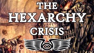 The Hexarchy Crisis: High Lords vs The Primarch (Warhammer 40K Lore)