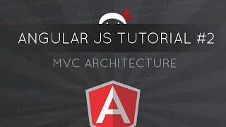 AngularJS Tutorial #2 - MVC Architecture