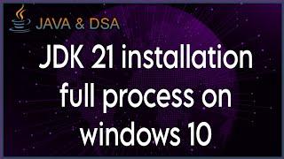 "how To Install Java 21 On Windows 10 // Jdk 21 On Windows 10 // Installation Complete Guide // Tcwf