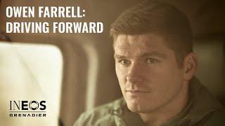 Driving Forward | INEOS Grenadier X Owen Farrell