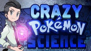 Crazy Pokemon Science!