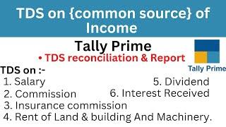 TDS on Rent, Dividend, Insurance commission, Salary and Commission, TDS Reconciliation |Tally Prime