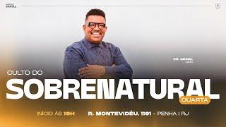 CULTO DO SOBRENATURAL | Pr. Gesiel Lima | 25/09/24