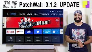 Mi TV PatchWall UPDATE 3.1.2 | Whats new | All the Details by TECH SINGH